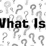 What Is? A Comprehensive Guide to Understanding Concepts, Technologies, and the World Around Us